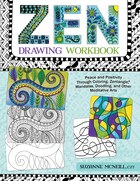 Zen Drawing Workbook: Peace and Positivity through Zentangle (r), Mandalas, Doodling, and Other…