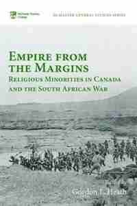Empire from the Margins by Gordon L. Heath