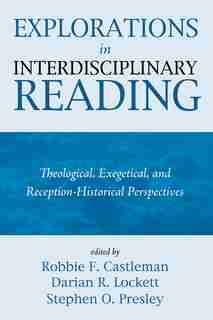 Explorations in Interdisciplinary Reading by Robbie F. Castleman