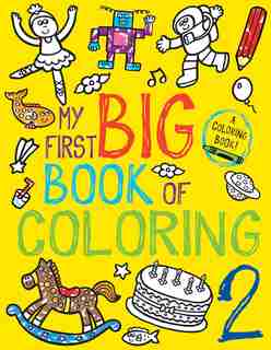My First Big Book of Coloring 2 by Little Bee Books