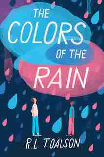 The Colors of the Rain by R. L. Toalson