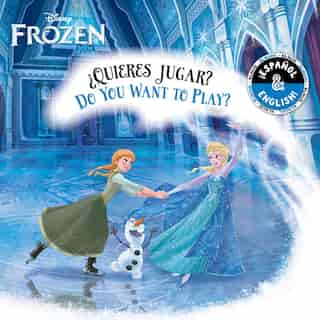 Do You Want to Play? / ¿Quieres jugar? (English-Spanish) (Disney Frozen) by R. J. Cregg
