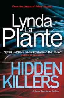 Hidden Killers: A Jane Tennison Thriller (Book 2) by Lynda La Plante