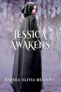 Jessica Awakens by Marsha Olivia Meadows