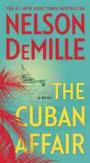 The Cuban Affair: A Novel by Nelson Demille