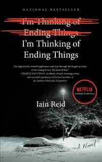 I'm Thinking Of Ending Things by Iain Reid