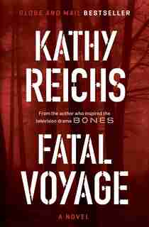 Fatal Voyage: A Novel by Kathy Reichs