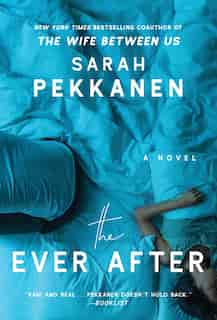 The Ever After: A Novel by Sarah Pekkanen