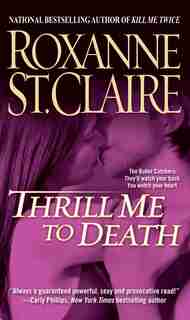 Thrill Me to Death by Roxanne St. Claire