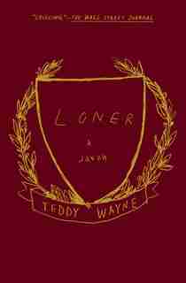 Loner: A Novel by Teddy Wayne