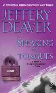 Speaking In Tongues: A Novel by JEFFERY DEAVER