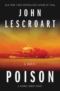 Poison: A Novel by John Lescroart