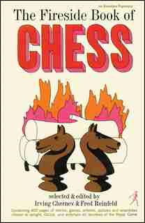 Fireside Book of Chess by Irving Chernev