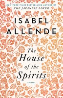 The House of the Spirits: A Novel