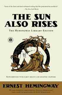 The Sun Also Rises: The Hemingway Library Edition by ERNEST HEMINGWAY