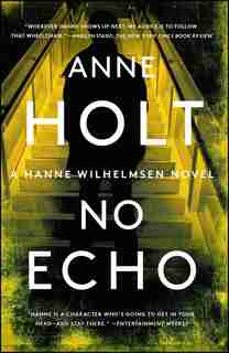 No Echo: Hanne Wilhelmsen Book Six by Anne Holt