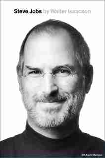 Steve Jobs by Walter Isaacson
