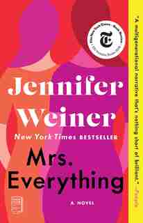 Mrs. Everything: A Novel by Jennifer Weiner