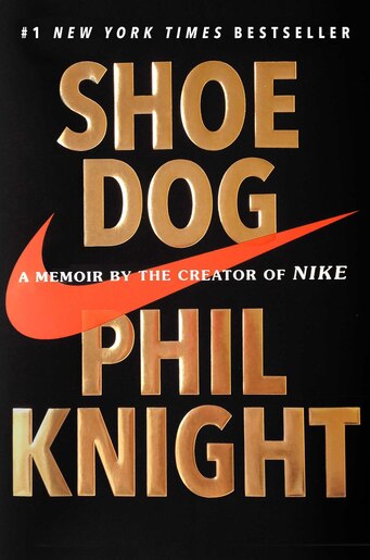 Shoe Dog A Memoir By The Creator Of Nike Book By Phil