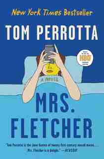 Mrs. Fletcher: A Novel by Tom Perrotta