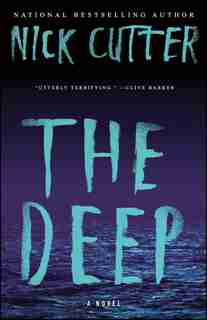 The Deep: A Novel by Nick Cutter