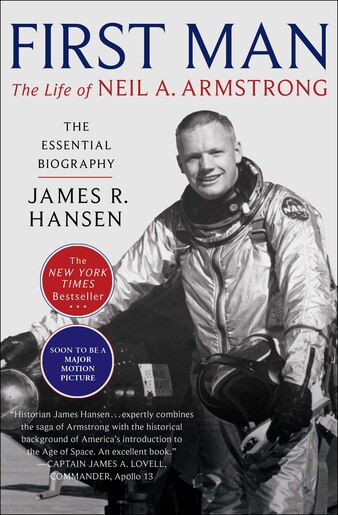 First Man: The Life of Neil A. Armstrong by James R. Hansen