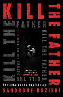 Kill the Father by Sandrone Dazieri