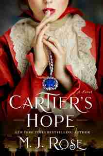 Cartier's Hope: A Novel by M. J. Rose