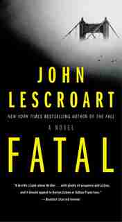 Fatal: A Novel de John Lescroart