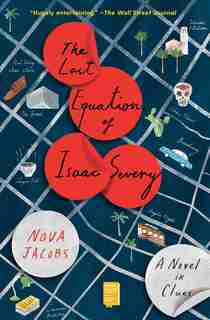 The Last Equation Of Isaac Severy: A Novel In Clues by Nova Jacobs