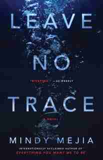 Leave No Trace: A Novel by Mindy Mejia