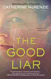 The Good Liar by Catherine Mckenzie