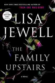 The Family Upstairs: A Novel by Lisa Jewell