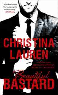 Beautiful Bastard by Christina Lauren