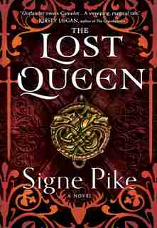 The Lost Queen: A Novel by Signe Pike