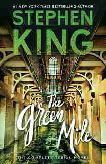 The Green Mile: The Complete Serial Novel by Stephen King