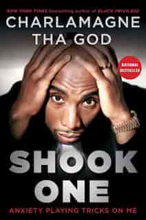 Shook One: Anxiety Playing Tricks on Me by Charlamagne Tha God