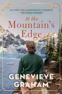 At the Mountain's Edge by Genevieve Graham