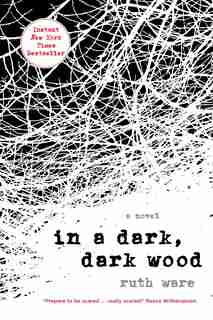 In a Dark, Dark Wood by Ruth Ware