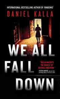 We All Fall Down by Daniel Kalla