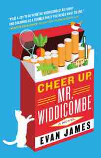 Cheer Up, Mr. Widdicombe: A Novel by Evan James