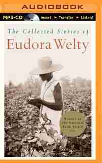 The Collected Stories of Eudora Welty by Eudora Welty
