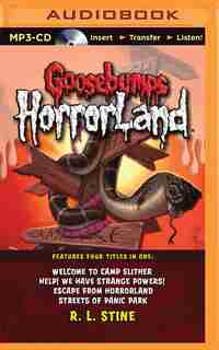 Goosebumps Horrorland Boxed Set #3: Welcome To Camp Slither, Help! We Have Strange Powers!, Escape From Horrorland, Streets Of Panic by R.l. Stine