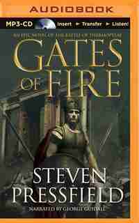 Gates Of Fire: An Epic Novel Of The Battle Of Thermopylae by Steven Pressfield