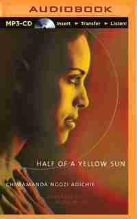 Half Of A Yellow Sun by Chimamanda Ngozi Adichie