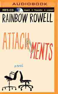 Attachments: A Novel by Rainbow Rowell