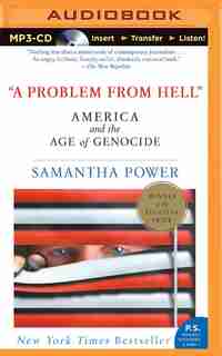 A Problem From Hell: America And The Age Of Genocide by Samantha Power