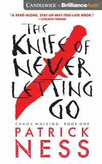 The Knife Of Never Letting Go by Patrick Ness