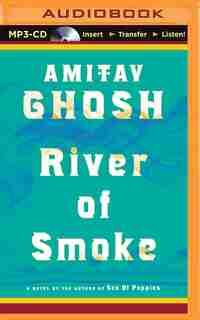 River Of Smoke by Amitav Ghosh