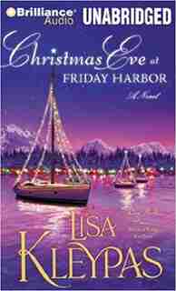 Christmas Eve At Friday Harbor: A Novel by Lisa Kleypas